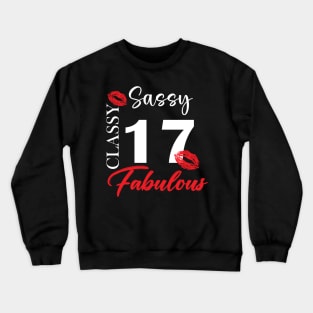 Sassy classy fabulous 17, 17th birth day shirt ideas,17th birthday, 17th birthday shirt ideas for her, 17th birthday shirts Crewneck Sweatshirt